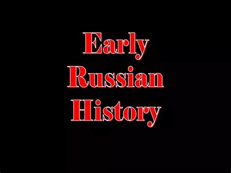 Ppt Early Russian History Powerpoint Presentation Free Download Id