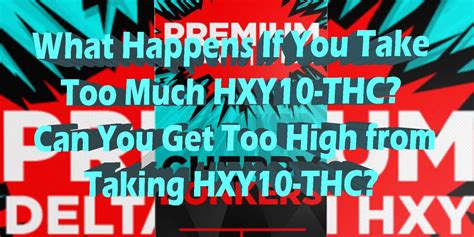 What Happens If You Take Too Much 10 Hydroxy Thc