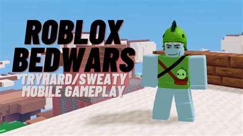 Sweatytryhard Mobile Gameplay In Roblox Bedwars Part 2 Youtube