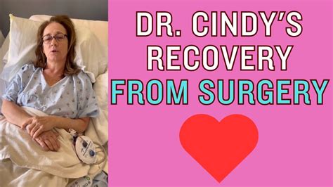 Dr Cindys Surgery Recovery Fast Youtube