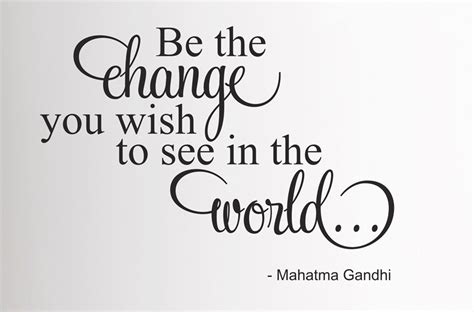 We did not find results for: Be the change you wish to see world Gandhi Inspirational ...