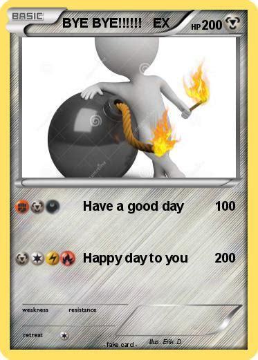 pokémon bye bye ex have a good day my pokemon card