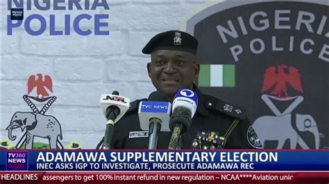 Adamawa Supplementary Election Inec Asks Igp To Investigate Prosecute Adamawa Rec Youtube
