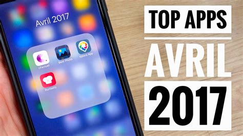 Top 4 Des Meilleures Applications IPhone Avril 2017 YouTube