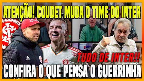 ATENÇÃO TORCIDA COLORADA COUDET VAI SURPREENDER NOVA ESCALAÇÃO DO