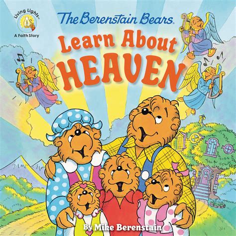 The Berenstain Bears Learn About Heaven By Mike Berenstain At Eden
