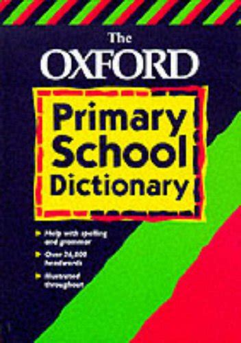the oxford primary school dictionary augarde tony 9780199104482 iberlibro