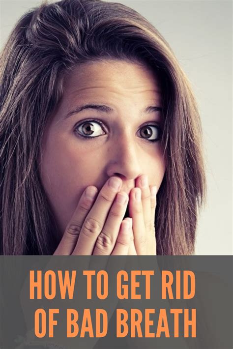 how to get rid of bad breath without going to your dentist bad breath home remedies how to