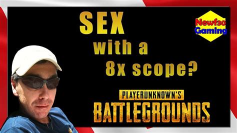 Sex With A 8x Scope Pubg Funny Moments Youtube
