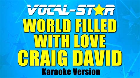 Craig David World Filled With Love Karaoke Version With Lyrics Hd