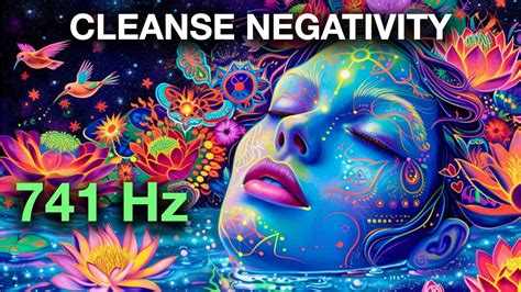 741 Hz Healing Music For Cleansing Toxins Negativity Infections