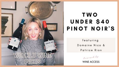 Weekly Wine Picks Two Under Pinot Noir S Youtube