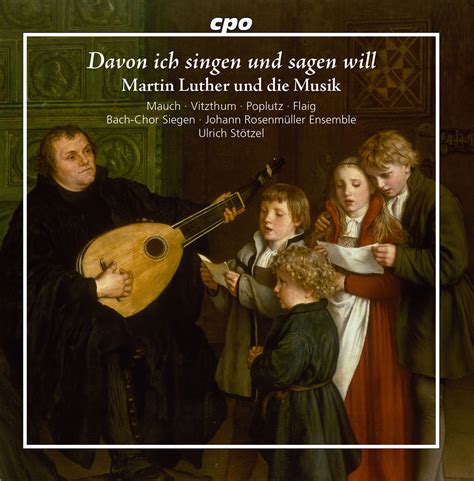 Du bist die blüte meiner selbst, grün ist meine welt. Davon ich singen und sagen will: Martin Luther und die ...