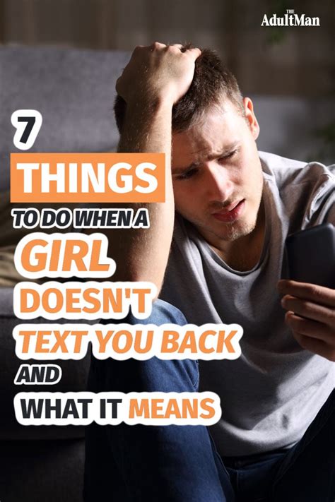 7 Things To Do And Not Do When A Girl Doesnt Text You Back