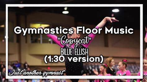 Gymnastics Floor Music Copycat Billie Ellish 130 Version Youtube