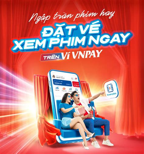 Đặt Vé Xem Phim Online Giá Rẻ Trên Ví Vnpay