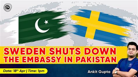 Sweden Shuts Down The Embassy In Pakistan Current Affairs 2023