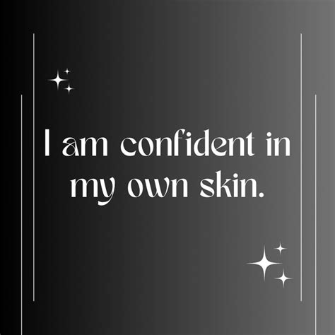 I Am Confident In My Own Skin Nel 2024