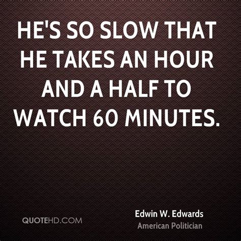 Enjoy the best edwin edwards quotes and picture quotes! Edwin W. Edwards Quotes | QuoteHD