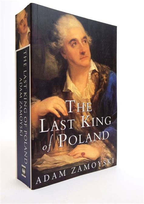 Stella And Roses Books The Last King Of Poland Written By Adam