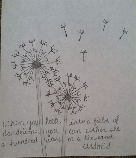When You Look Into A Field Of Dandelions You Can Either See A Hundred