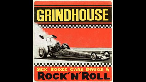 Grindhouse Sex Booze Cars Drugs And Rocknroll Full Album Youtube