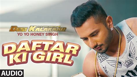 Daftar Ki Girl Full Audio Song Yo Yo Honey Singh Desi Kalakaar Honey Singh New Songs 2014