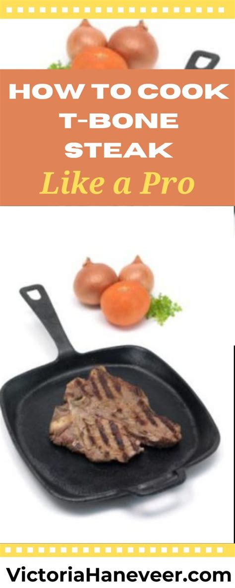 How To Cook A T Bone Steak In A Pan Like A Pro T Bone Steak Recipe
