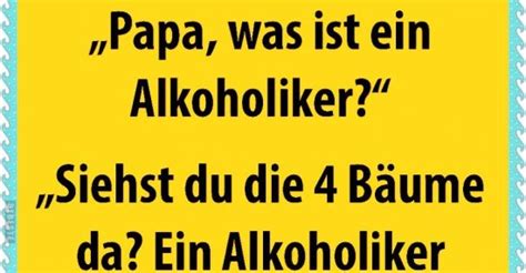 Determine if you need a new ein. "Papa, was ist ein Alkoholiker?" | Lustige Bilder, Sprüche ...