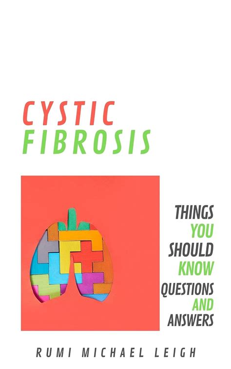 Cystic Fibrosis Things You Should Know Questions And Answers Ebook