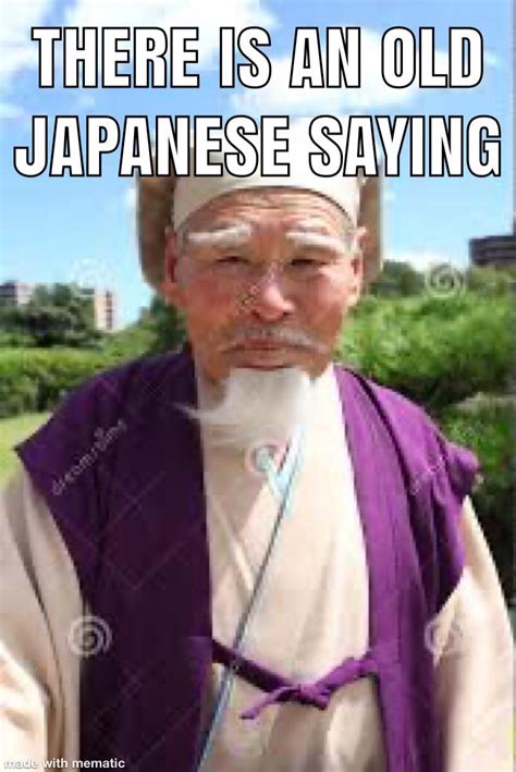 There Was An Old Japanese Saying Rokbuddyretard Okbuddyretard