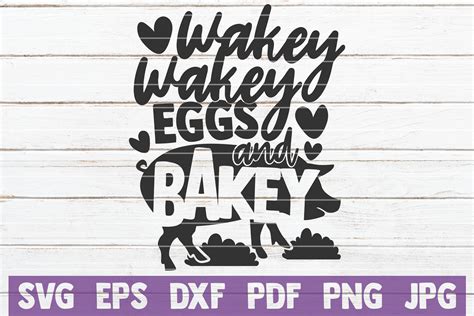 Wakey Wakey Eggs And Bakey Svg Cut File By Mintymarshmallows