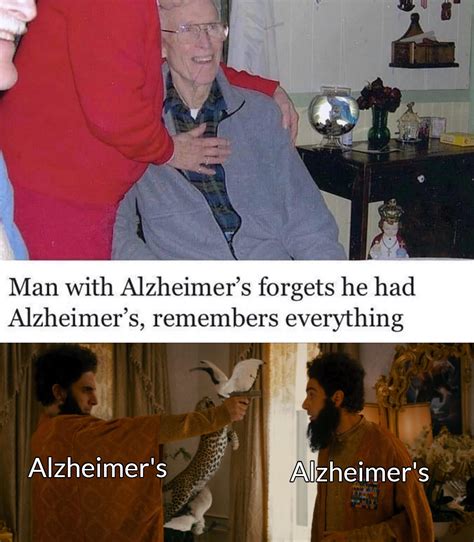 Youre Alzheimers Aladeen Rmemes Know Your Meme