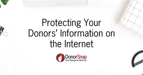 Protecting Your Donors Information On The Internet Donorsnap