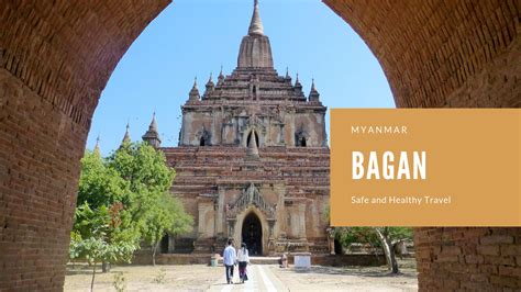 Bagan, Myanmar! What a great place! - Safe and Healthy Travel