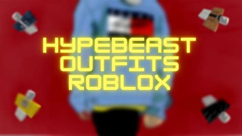 Hypebeast Roblox Outfits Roblox Clothing Codes Youtube
