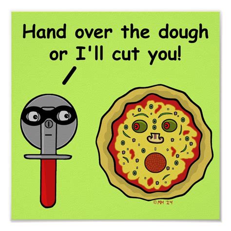 funny pizza cutter dough pun poster size 12 x 12 color black gender unisex age group