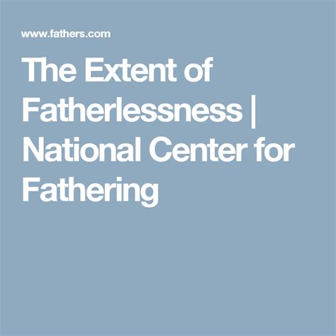 The Extent Of Fatherlessness National Center For Fathering