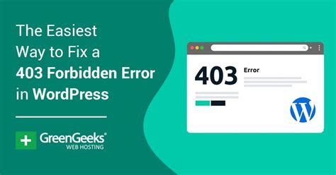 The Easiest Way To Fix A 403 Forbidden Error In Wordpress Greengeeks