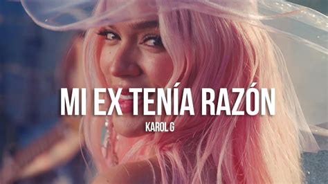 Karol G Mi Ex Ten A Raz N Letra Youtube