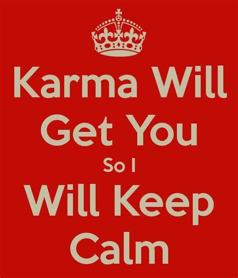 Karma Will Get You Bing Images Funny Karma Quotes Karma Quotes