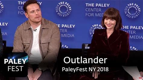 Outlander At Paleyfest Ny 2018 Full Conversation Youtube