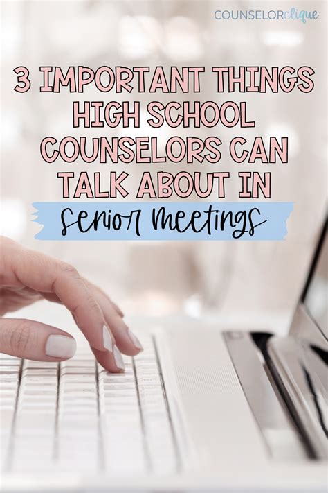 3 Important Things High School Counselors Can Talk About In Senior