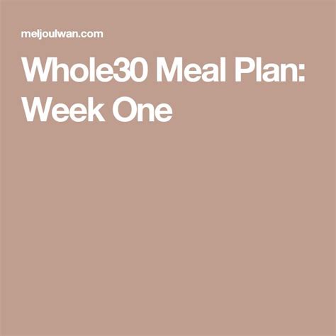 Whole30 Meal Plan Week One Whole 30 Meal Plan Whole 30 Diet Well Fed