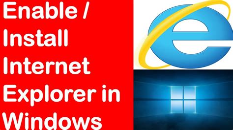 Install Internet Explorer In Windows 10 How To Install Internet