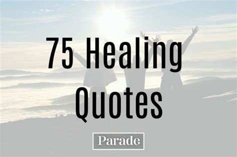 75 Healing Quotes To Give You Strength Parade