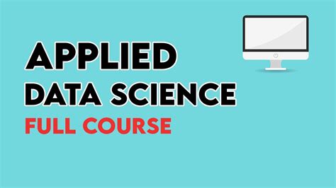 Applied Data Science Full Course Youtube