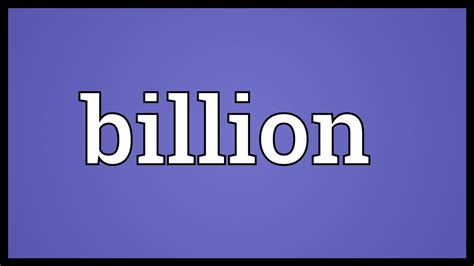Billion Meaning Youtube