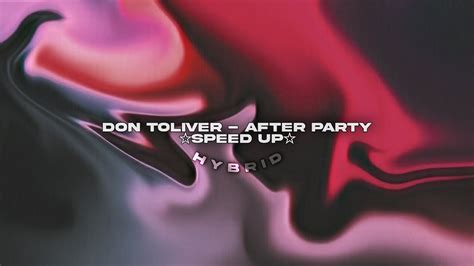 Don Toliver After Party Speed Up Youtube