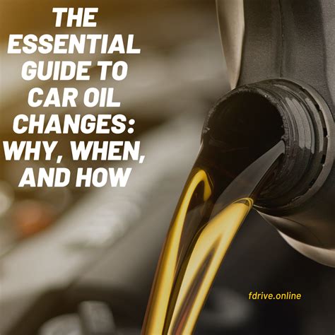 The Essential Guide To Car Oil Changes Why When And How Fast Fix